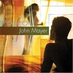 John Mayer : Pickin' On John Mayer